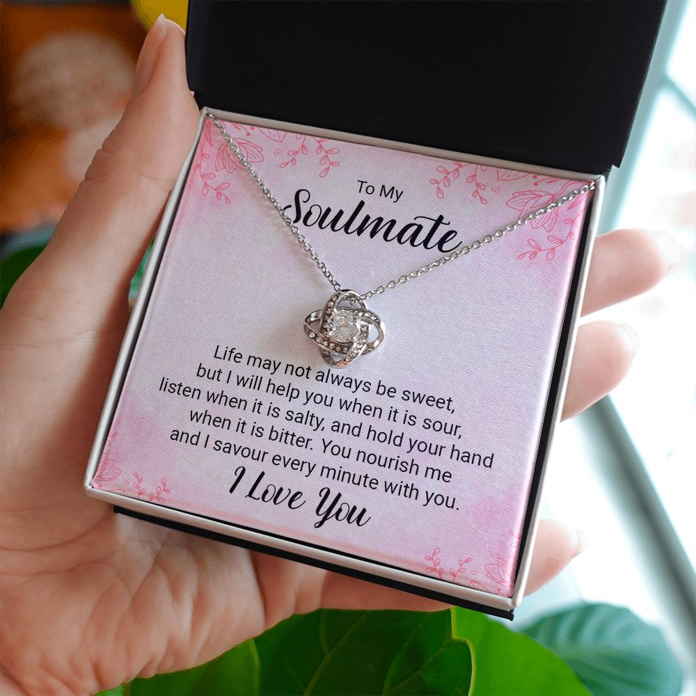 To My Soulmate Life May Not Always be Sweet Infinity Knot Necklace Message Card-Express Your Love Gifts