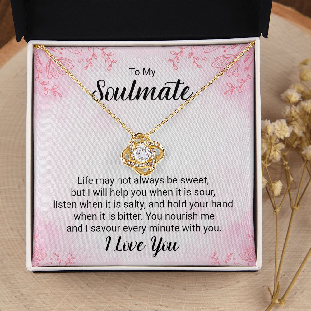 To My Soulmate Life May Not Always be Sweet Infinity Knot Necklace Message Card-Express Your Love Gifts