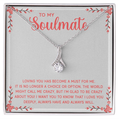 To My Soulmate Loving You Has Become a Must Alluring Ribbon Necklace Message Card-Express Your Love Gifts