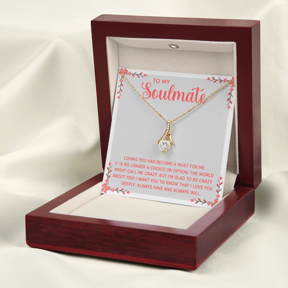 To My Soulmate Loving You Has Become a Must Alluring Ribbon Necklace Message Card-Express Your Love Gifts