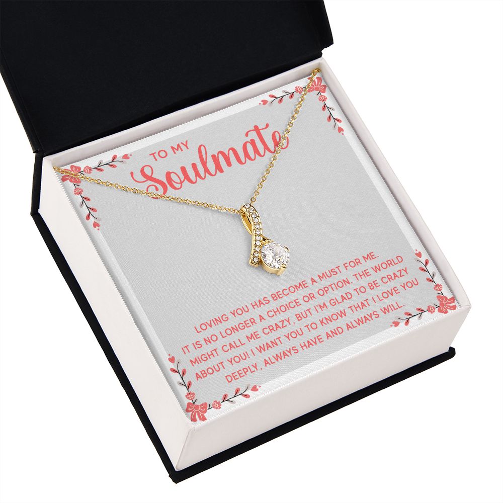 To My Soulmate Loving You Has Become a Must Alluring Ribbon Necklace Message Card-Express Your Love Gifts