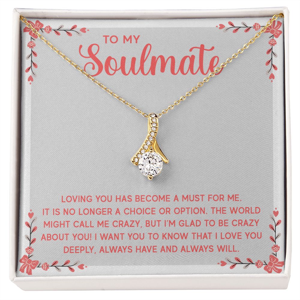To My Soulmate Loving You Has Become a Must Alluring Ribbon Necklace Message Card-Express Your Love Gifts