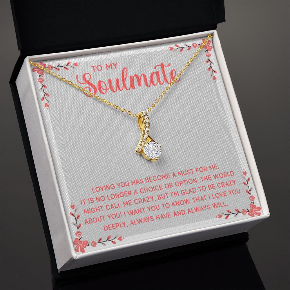 To My Soulmate Loving You Has Become a Must Alluring Ribbon Necklace Message Card-Express Your Love Gifts