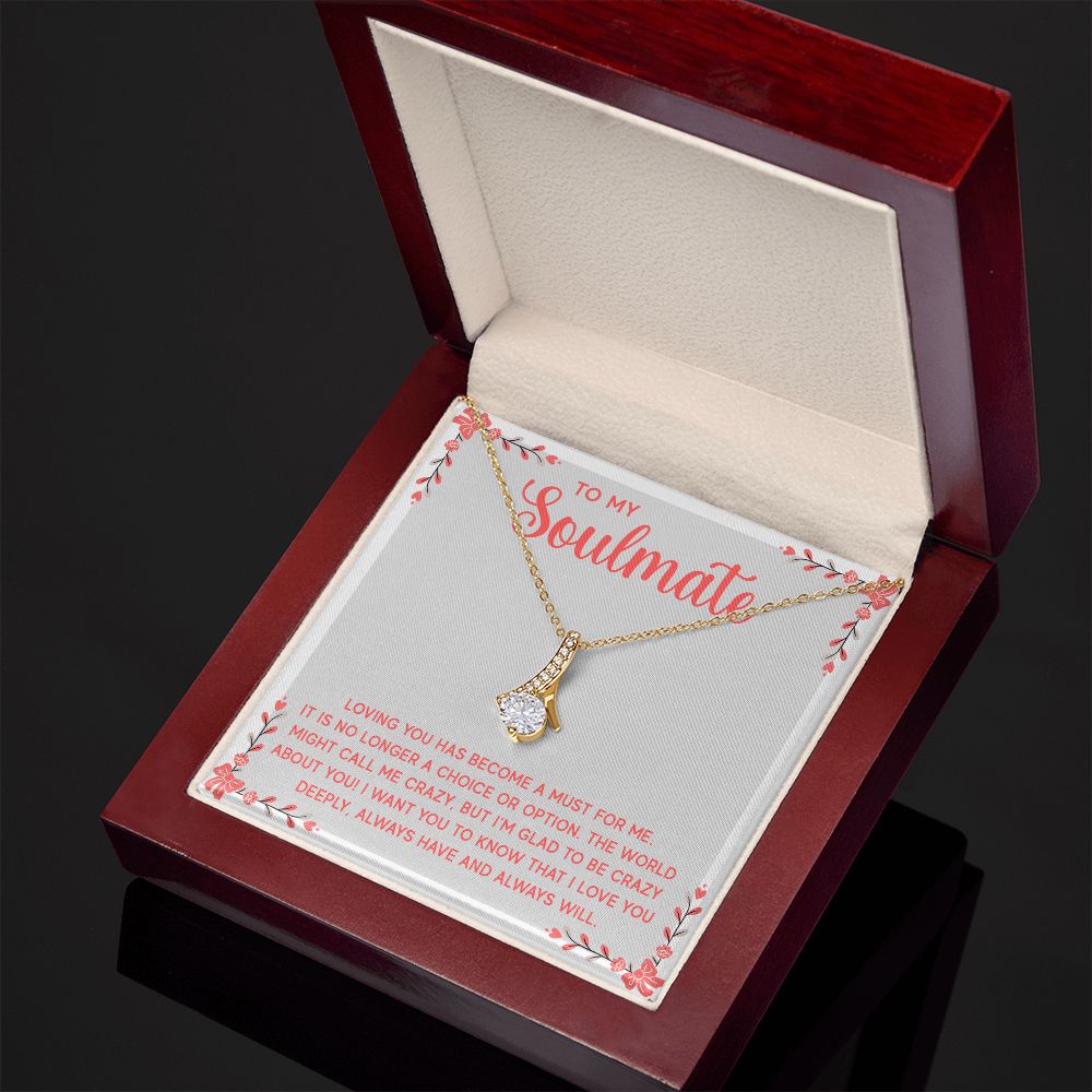 To My Soulmate Loving You Has Become a Must Alluring Ribbon Necklace Message Card-Express Your Love Gifts