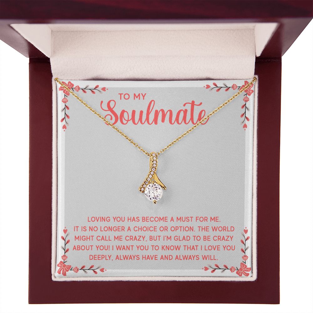To My Soulmate Loving You Has Become a Must Alluring Ribbon Necklace Message Card-Express Your Love Gifts