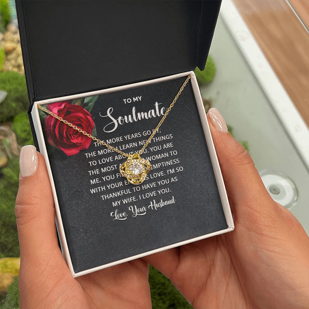 To My Soulmate The More Years Go By Infinity Knot Necklace Message Card-Express Your Love Gifts