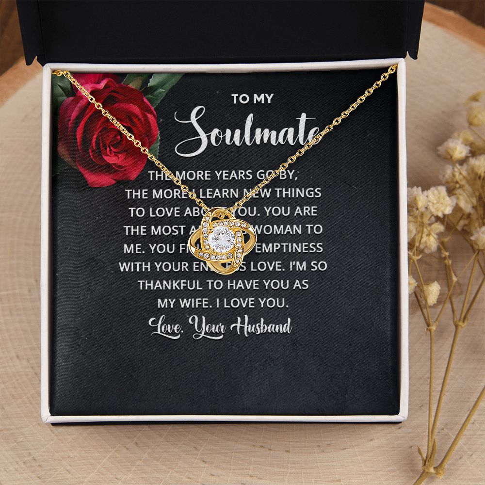 To My Soulmate The More Years Go By Infinity Knot Necklace Message Card-Express Your Love Gifts