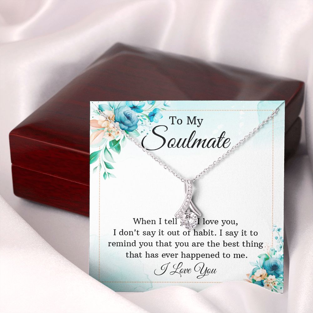 To My Soulmate When I Tell You I Love You Alluring Ribbon Necklace Message Card-Express Your Love Gifts