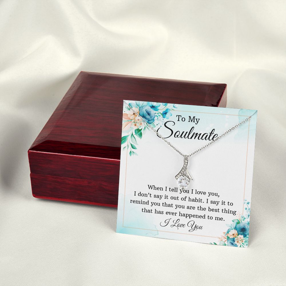 To My Soulmate When I Tell You I Love You Alluring Ribbon Necklace Message Card-Express Your Love Gifts