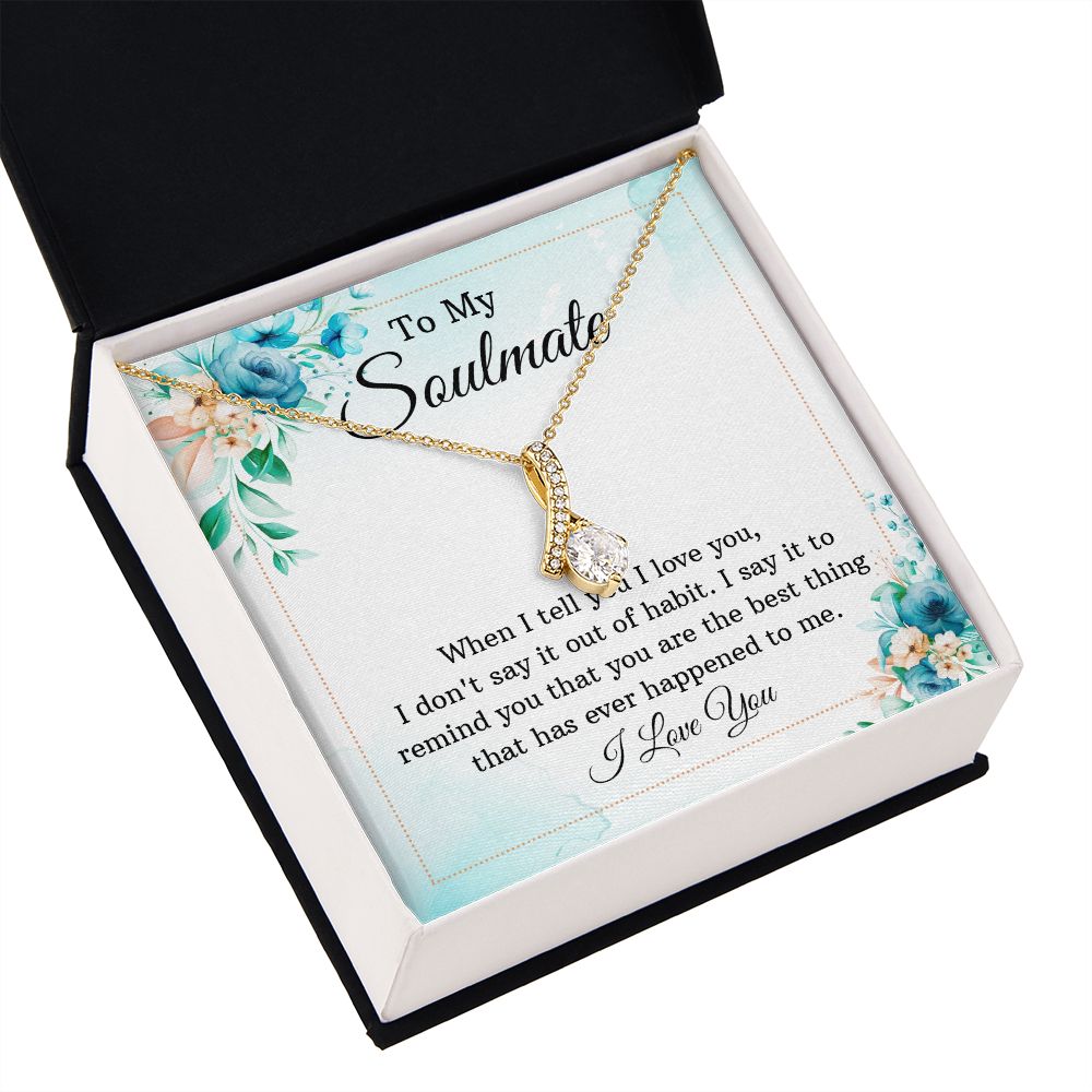 To My Soulmate When I Tell You I Love You Alluring Ribbon Necklace Message Card-Express Your Love Gifts