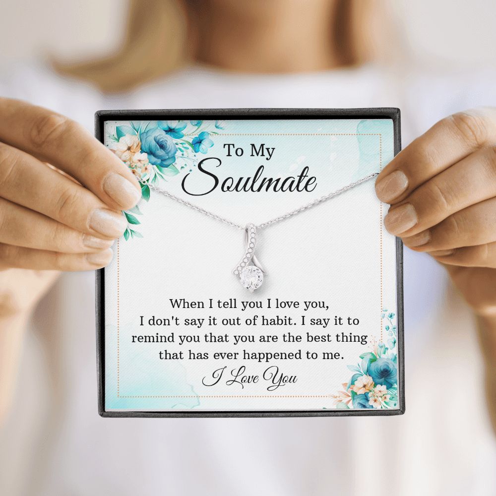 To My Soulmate When I Tell You I Love You Alluring Ribbon Necklace Message Card-Express Your Love Gifts