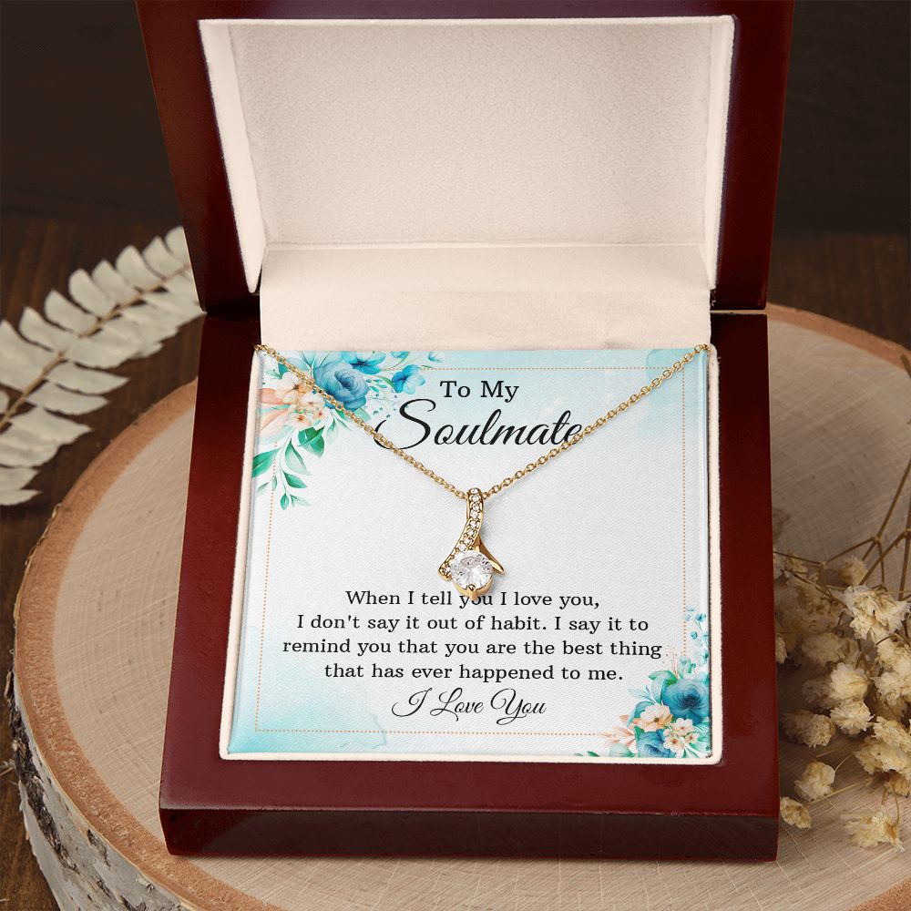 To My Soulmate When I Tell You I Love You Alluring Ribbon Necklace Message Card-Express Your Love Gifts