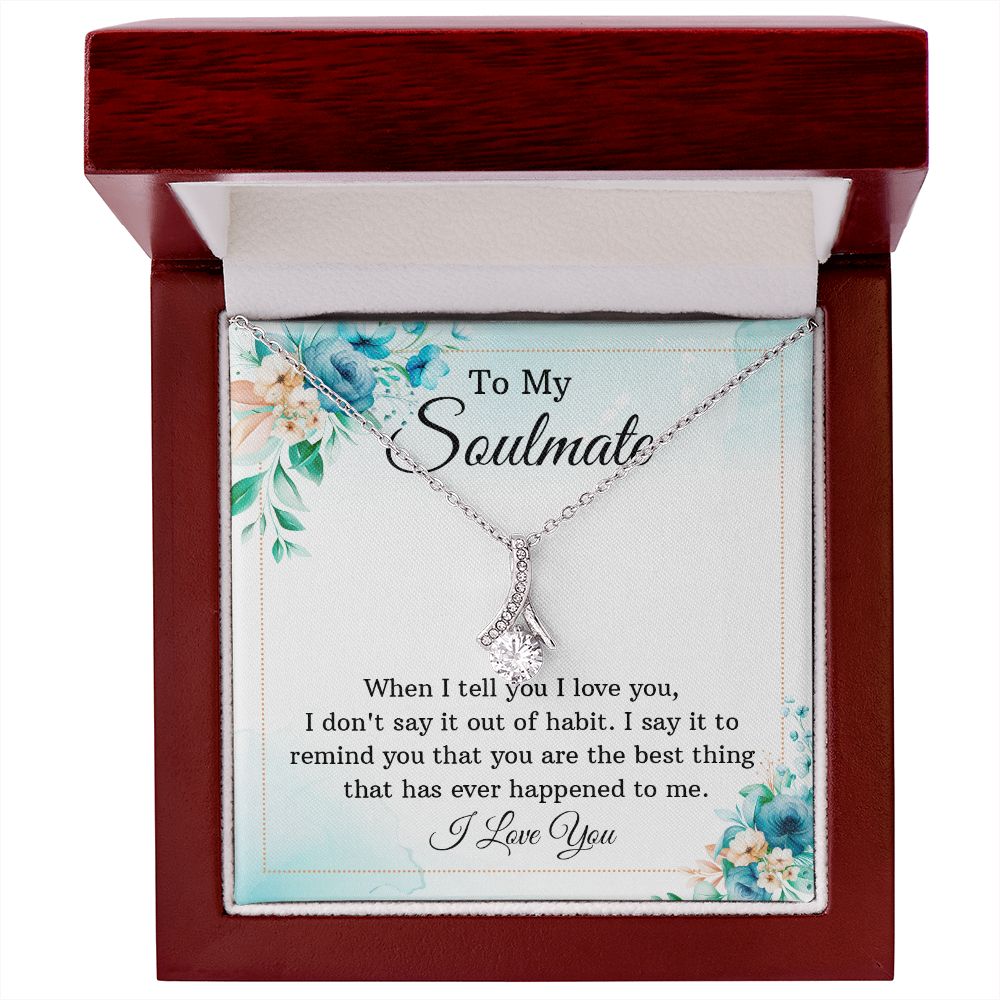 To My Soulmate When I Tell You I Love You Alluring Ribbon Necklace Message Card-Express Your Love Gifts