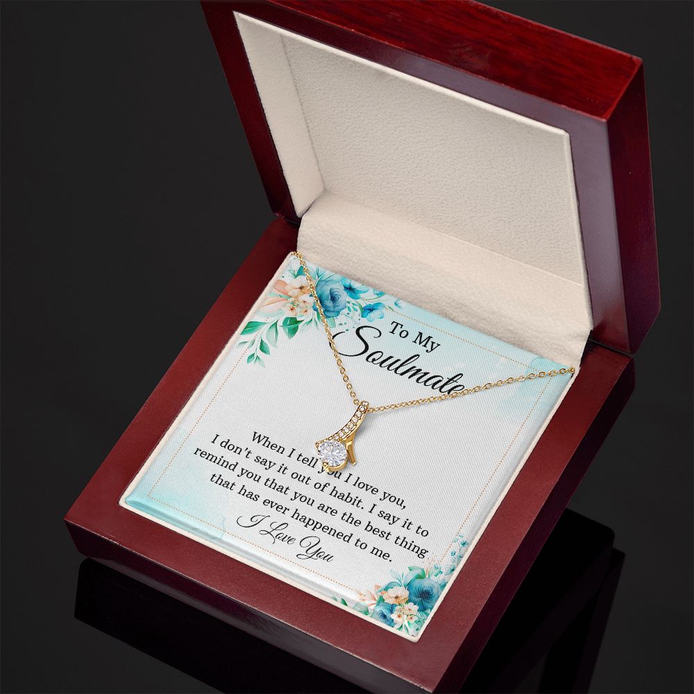 To My Soulmate When I Tell You I Love You Alluring Ribbon Necklace Message Card-Express Your Love Gifts