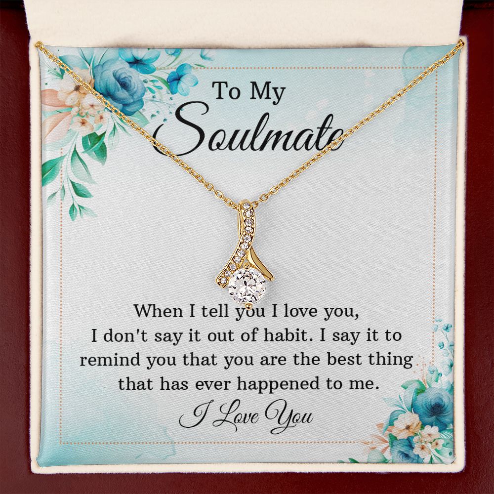 To My Soulmate When I Tell You I Love You Alluring Ribbon Necklace Message Card-Express Your Love Gifts