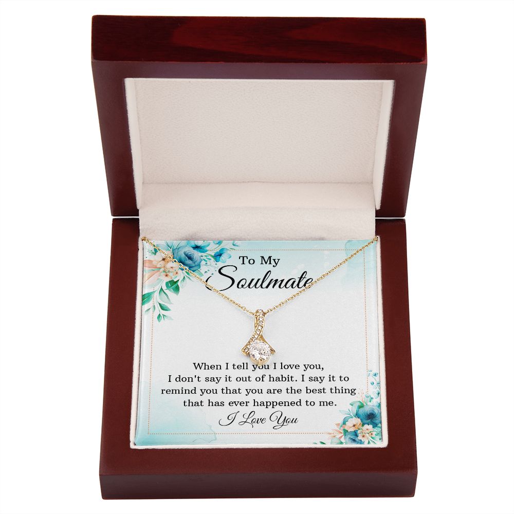 To My Soulmate When I Tell You I Love You Alluring Ribbon Necklace Message Card-Express Your Love Gifts