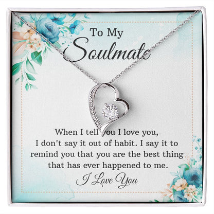 To My Soulmate When I Tell You I Love You Forever Necklace w Message Card-Express Your Love Gifts