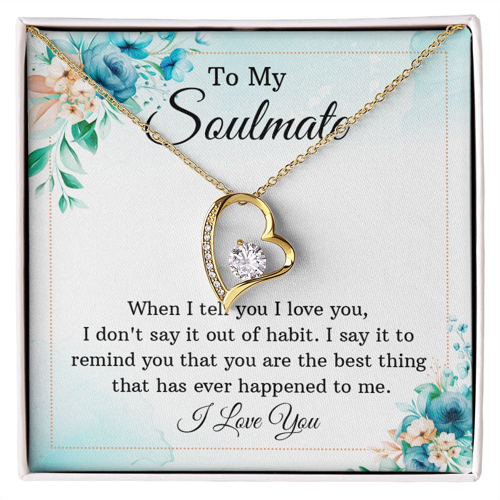 To My Soulmate When I Tell You I Love You Forever Necklace w Message Card-Express Your Love Gifts