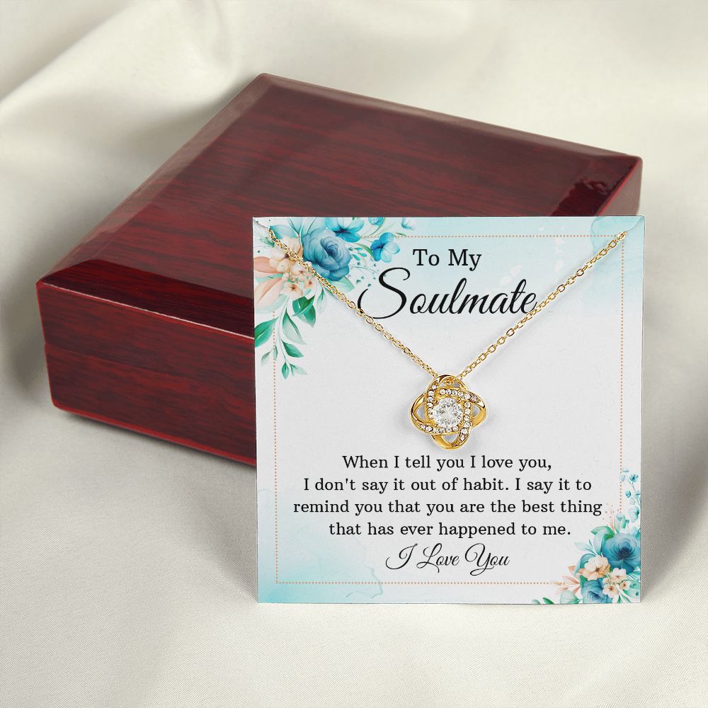 To My Soulmate When I Tell You I Love You Infinity Knot Necklace Message Card-Express Your Love Gifts