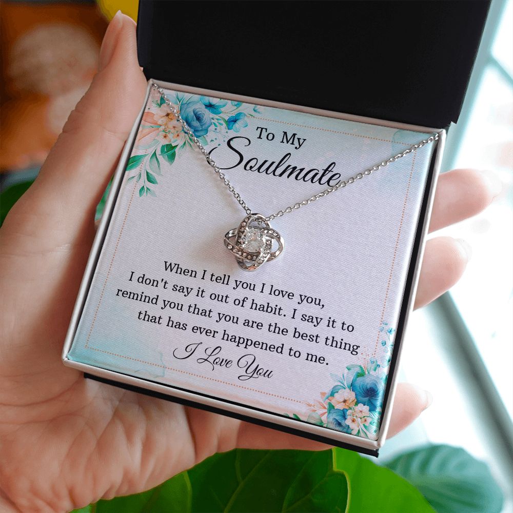 To My Soulmate When I Tell You I Love You Infinity Knot Necklace Message Card-Express Your Love Gifts