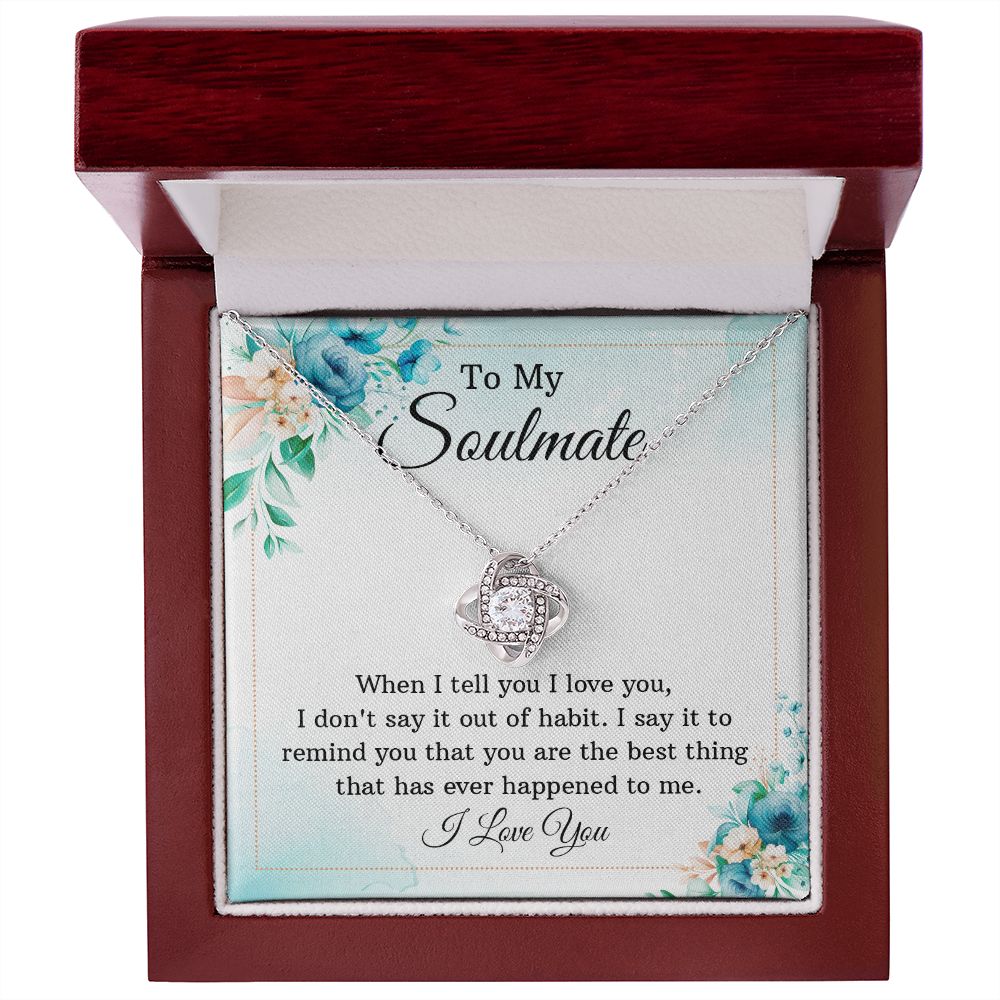 To My Soulmate When I Tell You I Love You Infinity Knot Necklace Message Card-Express Your Love Gifts