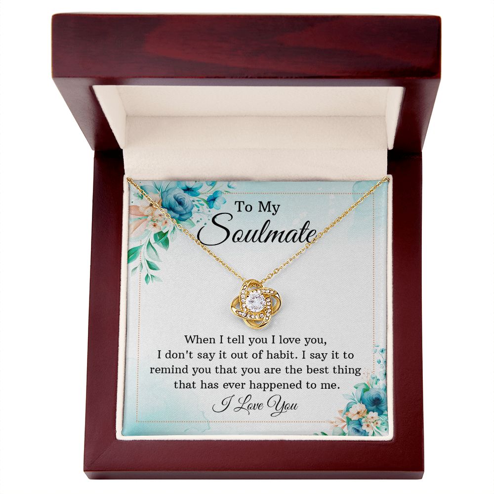To My Soulmate When I Tell You I Love You Infinity Knot Necklace Message Card-Express Your Love Gifts