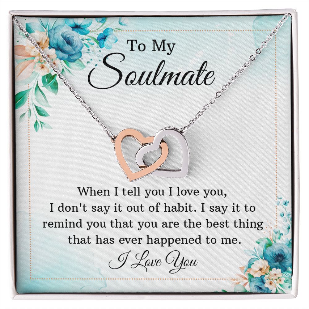 To My Soulmate When I Tell You I Love You Inseparable Necklace-Express Your Love Gifts