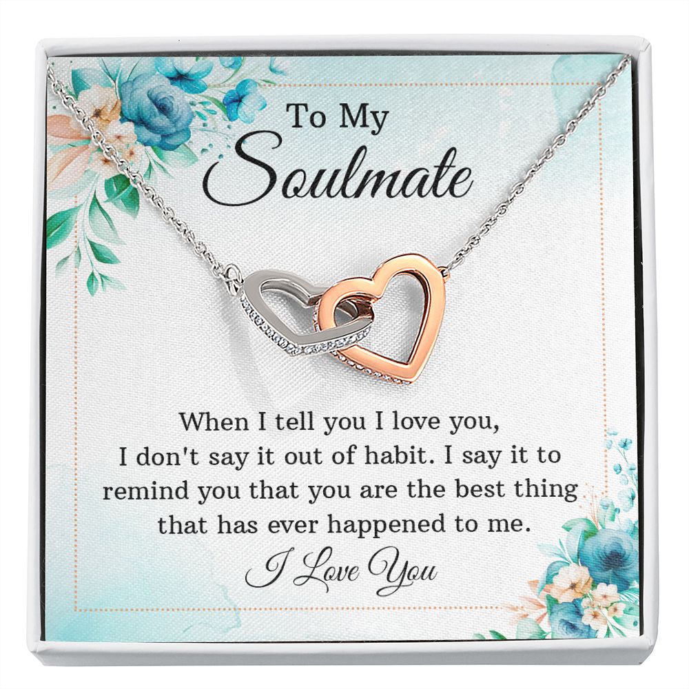 To My Soulmate When I Tell You I Love You Inseparable Necklace-Express Your Love Gifts