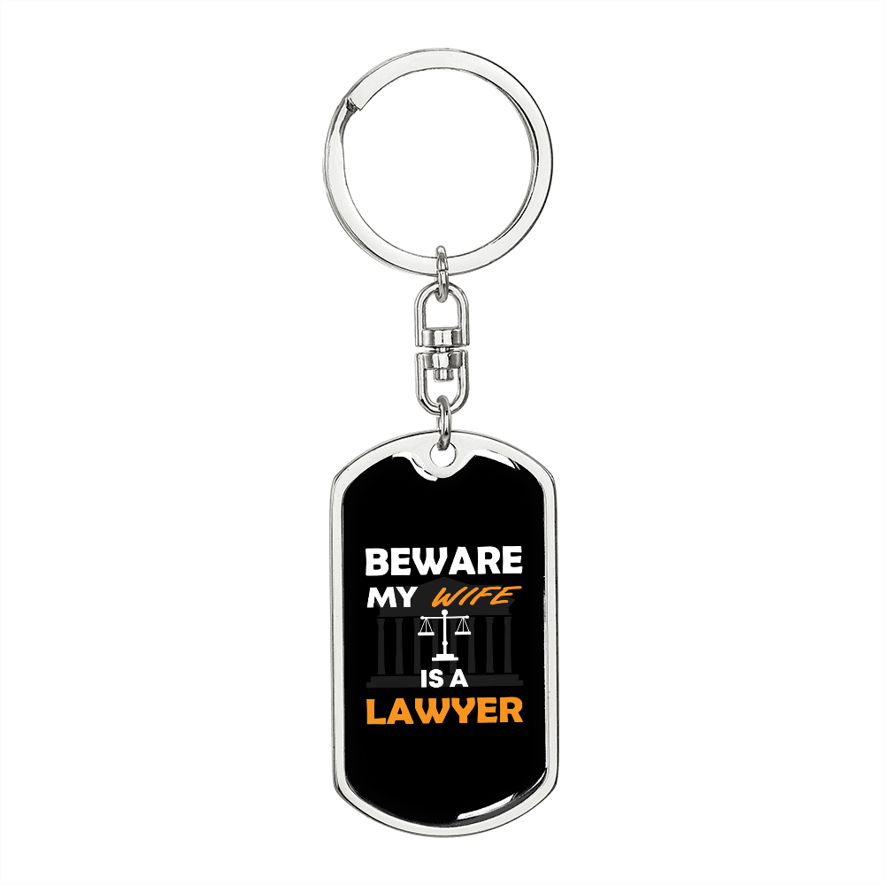 To My Wife BewAre My Wife is a Lawyer Keychain Stainless Steel or 18k Gold Dog Tag Keyring-Express Your Love Gifts