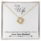 To My Wife Bleesed the Broken Road Infinity Knot Necklace Message Card-Express Your Love Gifts