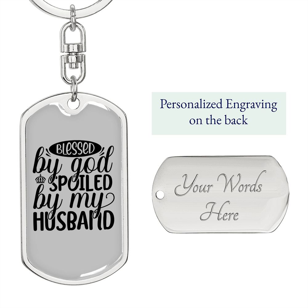 To My Wife Blessed By God Spoiled By Husband Keychain Stainless Steel or 18k Gold Dog Tag Keyring-Express Your Love Gifts