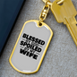 To My Wife Blessed by God Spoiled by My Wife Keychain Stainless Steel or 18k Gold Dog Tag Keyring-Express Your Love Gifts