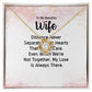 To My Wife Distance Never Separates Tow Hearts Infinity Knot Necklace Message Card-Express Your Love Gifts