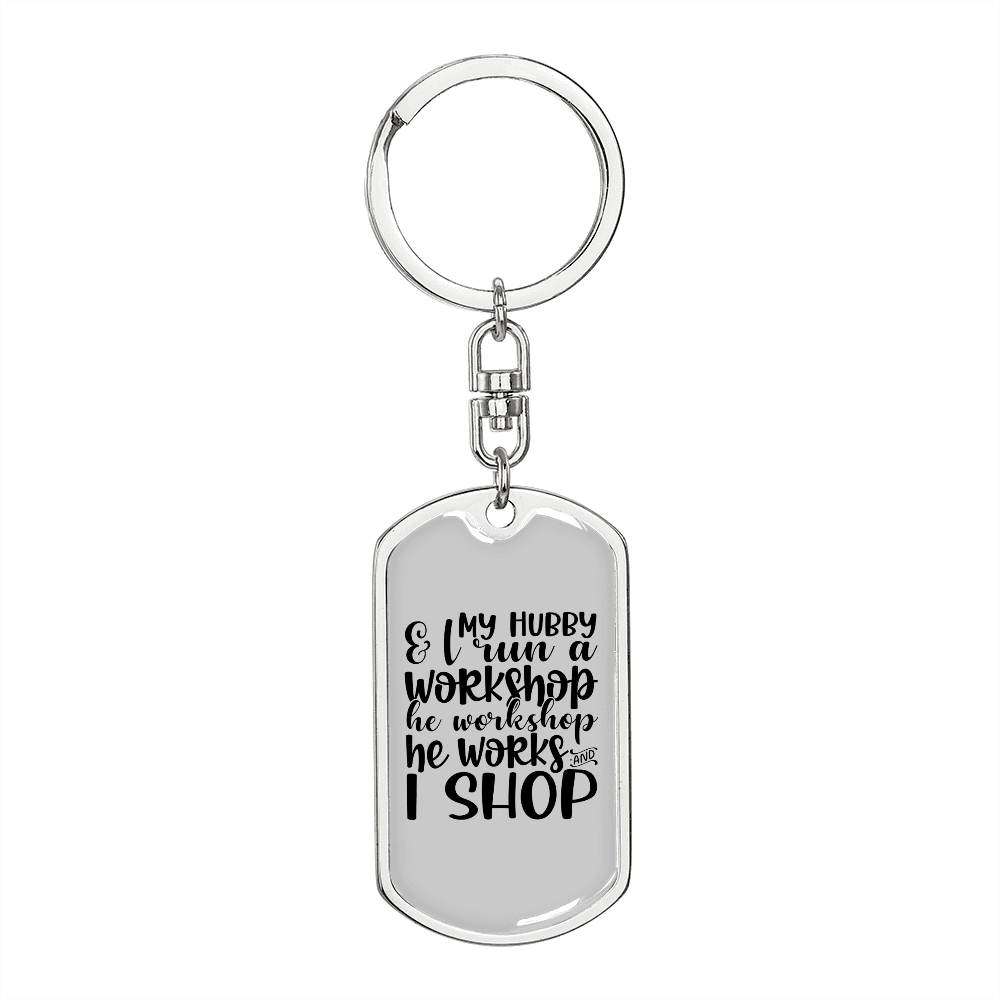 To My Wife He Works I Shop Keychain Stainless Steel or 18k Gold Dog Tag Keyring-Express Your Love Gifts