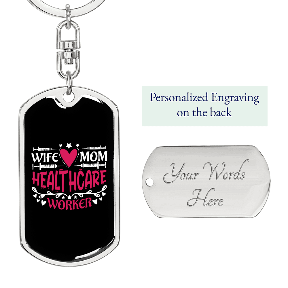 To My Wife HealthcAre Worker Keychain Stainless Steel or 18k Gold Dog Tag Keyring-Express Your Love Gifts