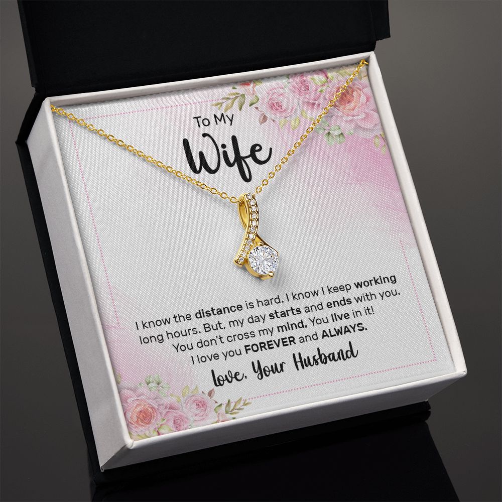 To My Wife I Know the Distance is Hard Alluring Ribbon Necklace Message Card-Express Your Love Gifts