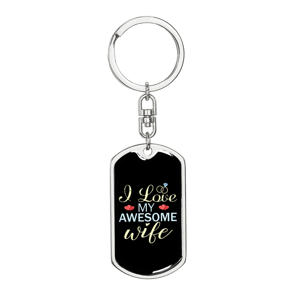 To My Wife I Love My Awesome Wife Keychain Stainless Steel or 18k Gold Dog Tag Keyring-Express Your Love Gifts