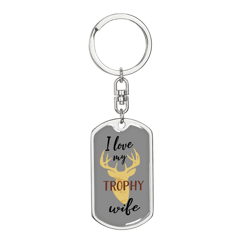 To My Wife I Love My Throphy Wife Keychain Stainless Steel or 18k Gold Dog Tag Keyring-Express Your Love Gifts
