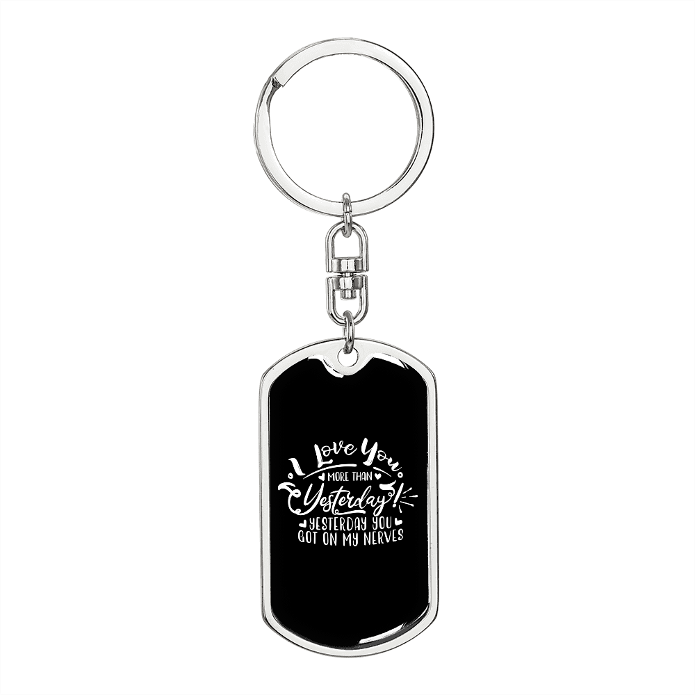 To My Wife I Love You More Than Yesterday Black Keychain Stainless Steel or 18k Gold Dog Tag Keyring-Express Your Love Gifts