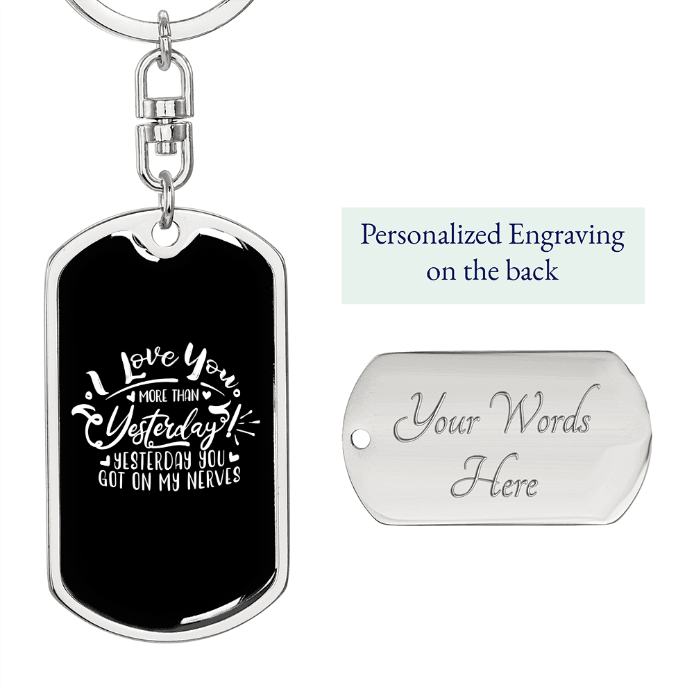 To My Wife I Love You More Than Yesterday Black Keychain Stainless Steel or 18k Gold Dog Tag Keyring-Express Your Love Gifts