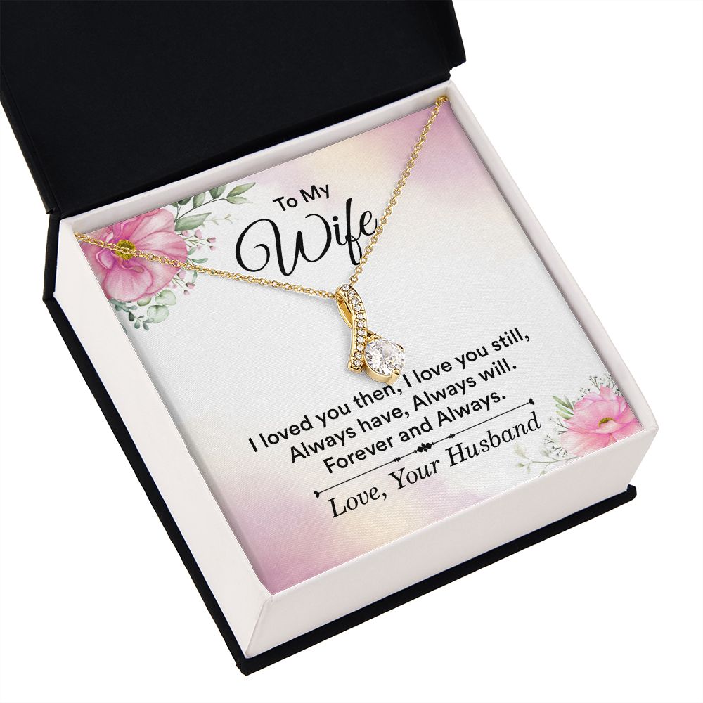 To My Wife I Love You Then Alluring Ribbon Necklace Message Card-Express Your Love Gifts