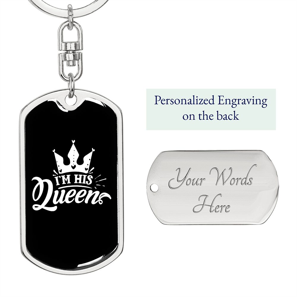 To My Wife I'm His Queen Black Keychain Stainless Steel or 18k Gold Dog Tag Keyring-Express Your Love Gifts
