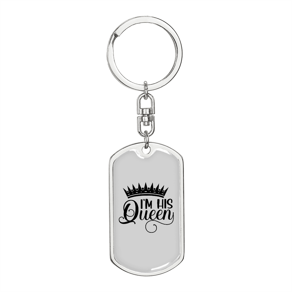 To My Wife I'm His Queen Keychain Stainless Steel or 18k Gold Dog Tag Keyring-Express Your Love Gifts