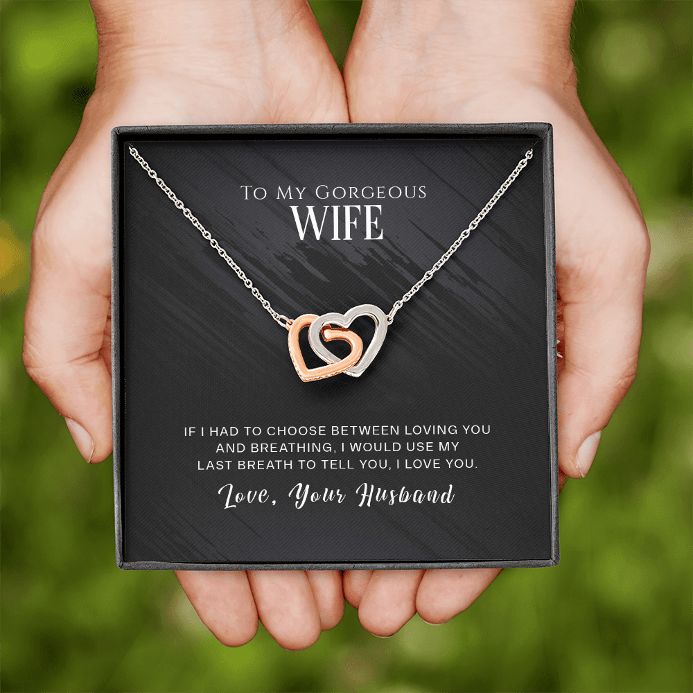 To My Wife If I Had to Choose Inseparable Necklace-Express Your Love Gifts