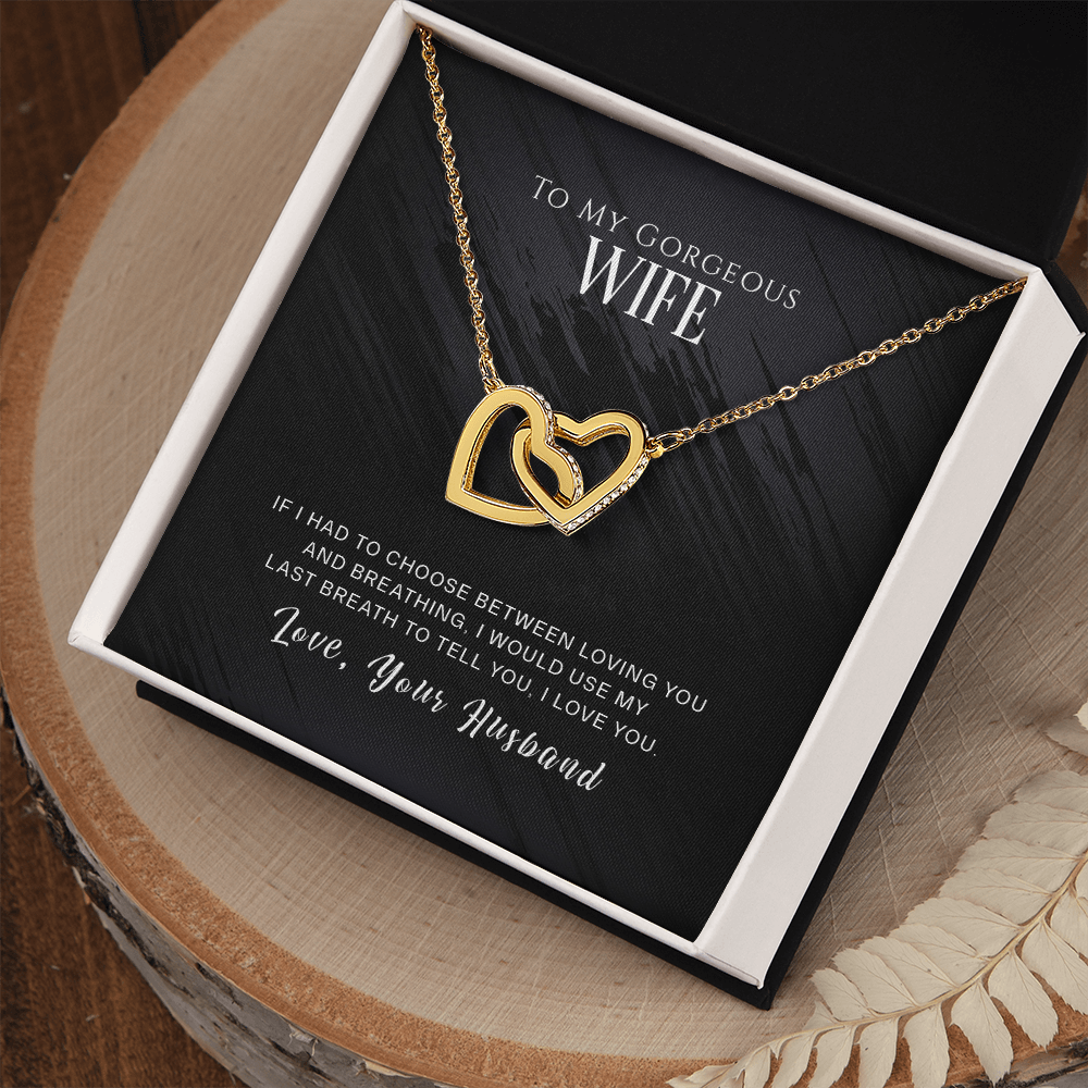 To My Wife If I Had to Choose Inseparable Necklace-Express Your Love Gifts