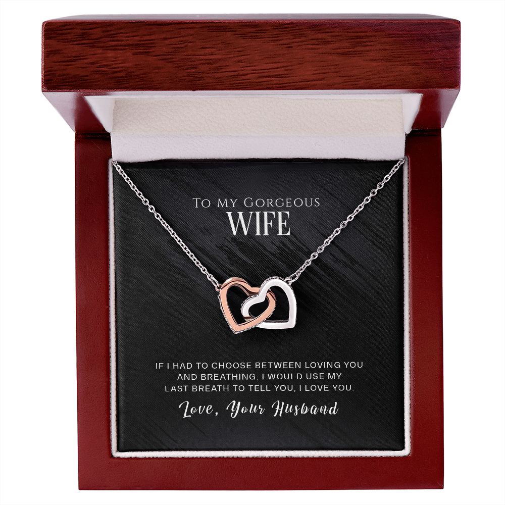 To My Wife If I Had to Choose Inseparable Necklace-Express Your Love Gifts