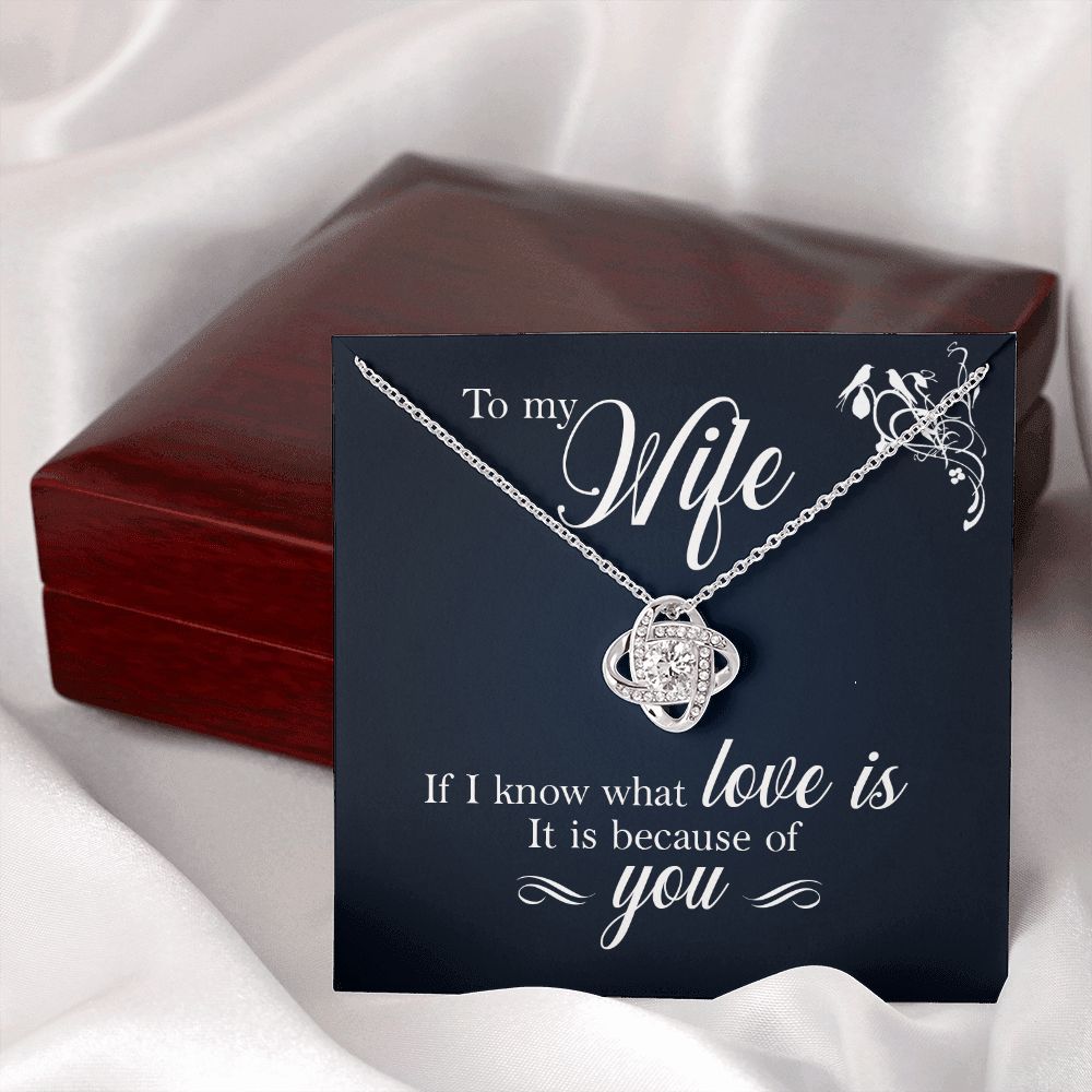 To My Wife If I Know What Love Is Infinity Knot Necklace Message Card-Express Your Love Gifts