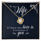 To My Wife If I Know What Love Is Infinity Knot Necklace Message Card-Express Your Love Gifts