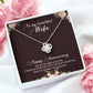 To My Wife Light of My Life Infinity Knot Necklace Message Card-Express Your Love Gifts