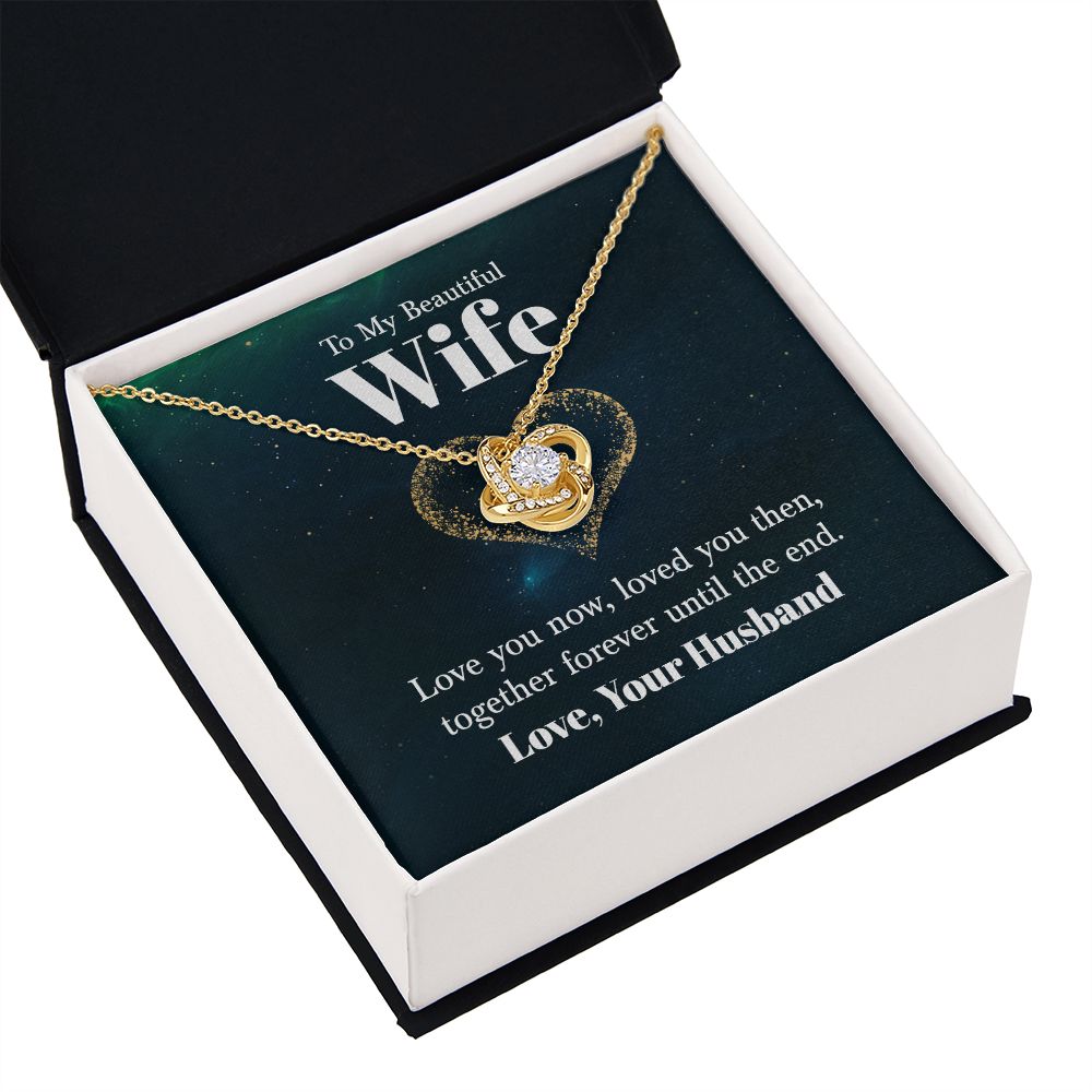 To My Wife Love You Now Infinity Knot Necklace Message Card-Express Your Love Gifts